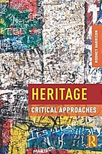 Heritage : Critical Approaches (Paperback)