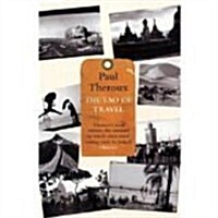 The Tao of Travel: Enlightenments from Lives on the Road (Paperback)