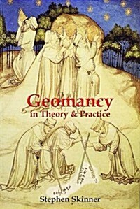 Geomancy in Theory & Practice (Hardcover)