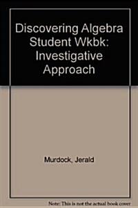 Discovering Algebra Student Wkbk: Investigative Approach (Paperback)
