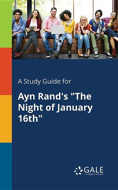 A Study Guide for Ayn Rands The Night of January 16th (Paperback)