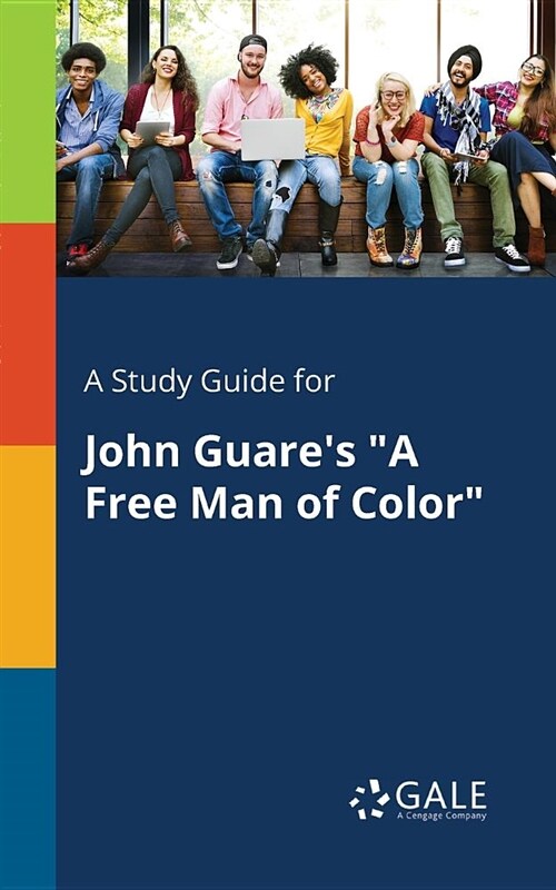 A Study Guide for John Guares A Free Man of Color (Paperback)