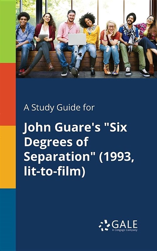 A Study Guide for John Guares Six Degrees of Separation (1993, Lit-to-film) (Paperback)