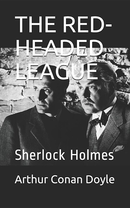 The Red-Headed League: Sherlock Holmes (Paperback)