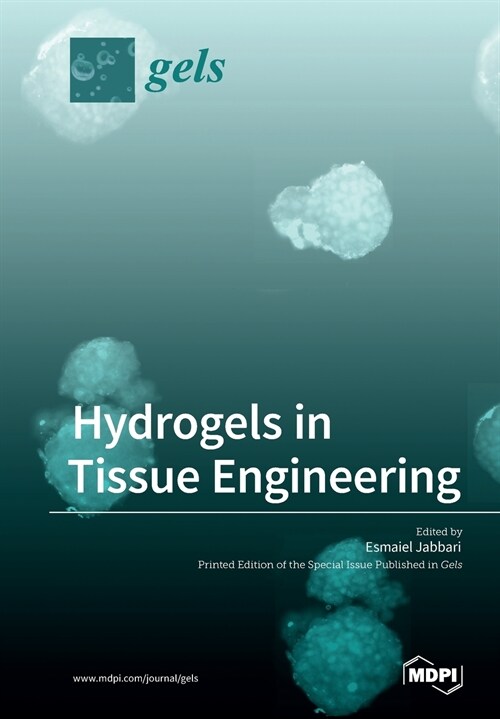 Hydrogels in Tissue Engineering (Paperback)