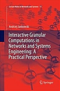 Interactive Granular Computations in Networks and Systems Engineering: A Practical Perspective (Paperback)