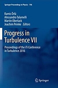 Progress in Turbulence VII: Proceedings of the Iti Conference in Turbulence 2016 (Paperback)