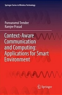 Context-Aware Communication and Computing: Applications for Smart Environment (Paperback)
