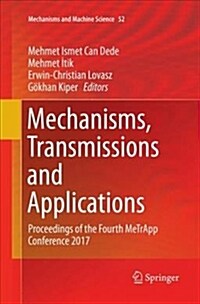 Mechanisms, Transmissions and Applications: Proceedings of the Fourth Metrapp Conference 2017 (Paperback)