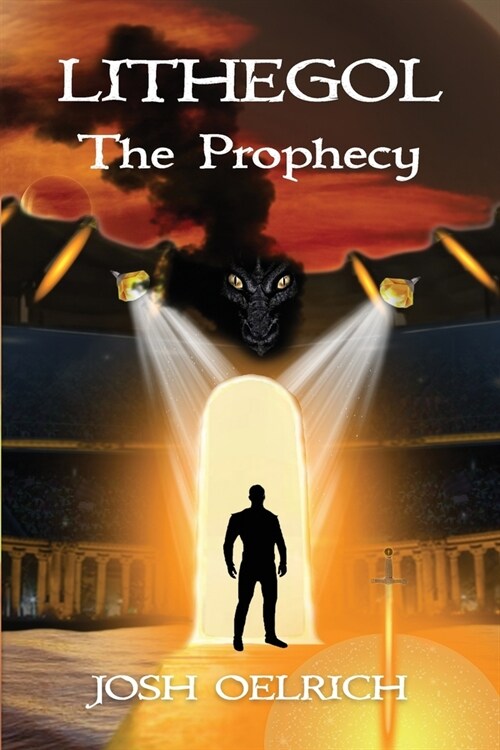 Lithegol: The Prophecy: A Futuristic Sequel to the King Arthur Legend (Paperback)