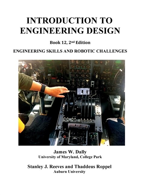 Introduction to Engineering Design: Book 12, 2nd Edition: Engineering Skills and Robotic Challenges (Paperback, Book 12, Second)