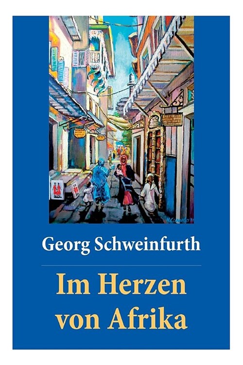 Im Herzen von Afrika: Memoiren (Paperback)