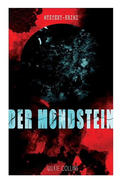 Der Mondstein (Mystery-Krimi): Ein Wilkie Collins-Thriller (Paperback)