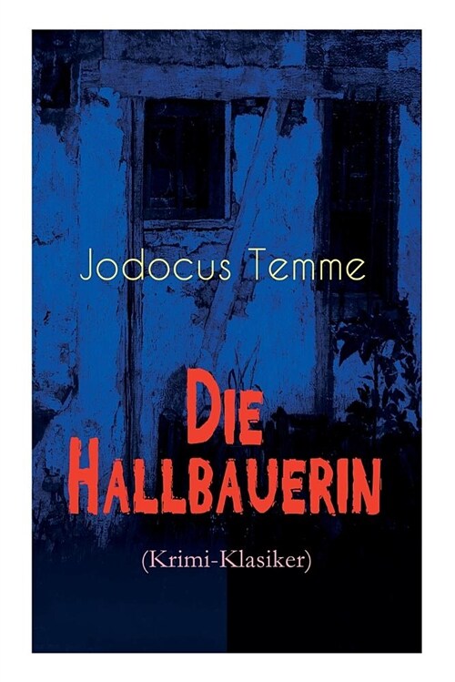 Die Hallbauerin (Krimi-Klasiker): Historischer Roman (Paperback)