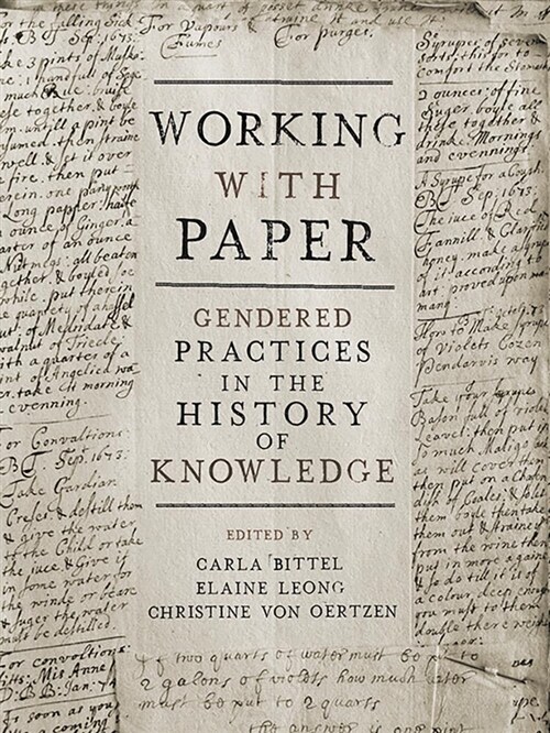 Working with Paper: Gendered Practices in the History of Knowledge (Hardcover)