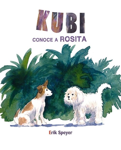 Kubi Conoce a Rosita (Kubi Meets Rosita) (Hardcover)