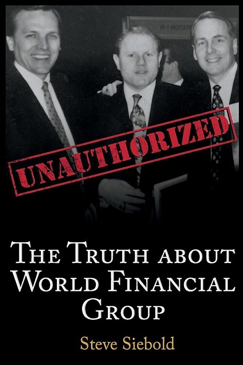 The Truth about World Financial Group: Unauthorized (Paperback)