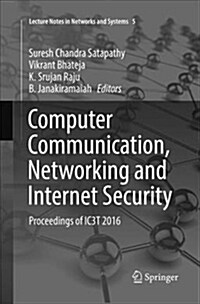 Computer Communication, Networking and Internet Security: Proceedings of Ic3t 2016 (Paperback)