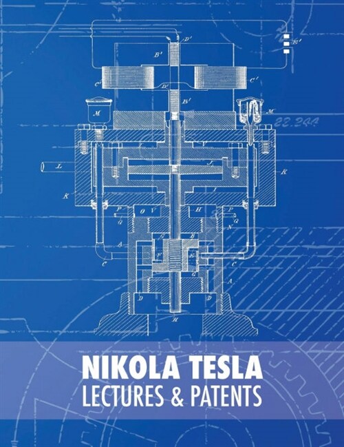 Nikola Tesla: Lectures and Patents (Hardcover)