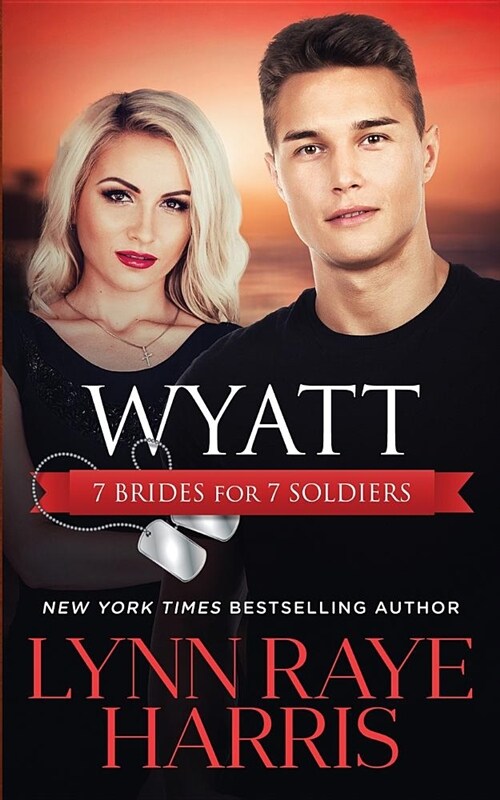 Wyatt: 7 Brides for 7 Soldiers (Paperback, Book 4 in Serie)