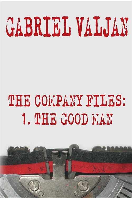 The Company Files: The Good Man (Paperback)