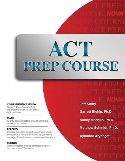 ACT Prep Course: The Most Comprehensive ACT Book Available (Paperback)