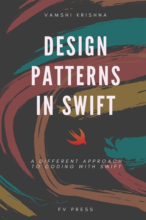 Design Patterns in Swift: A Different Approach to Coding with Swift (Paperback)