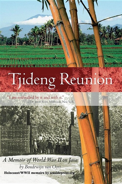 Tjideng Reunion: A Memoir of World War II on Java (Paperback)