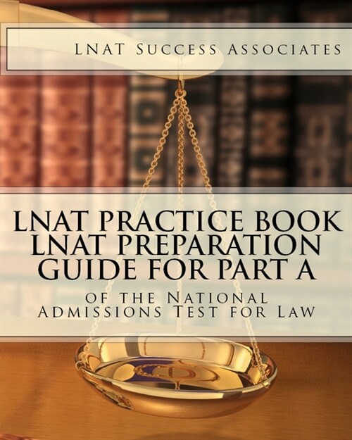 Lnat Practice Book: Lnat Preparation Guide for Part a of the National Admissions Test for Law (Paperback)