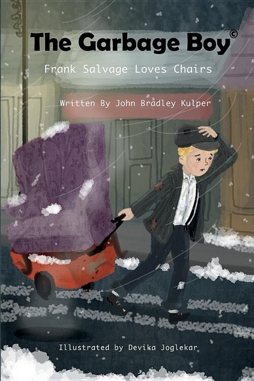 The Garbage Boy: Frank Salvage Loves Chairs (Paperback)