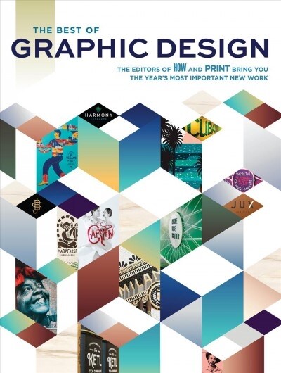 The Best of Graphic Design: The Editors of How and Print Bring You the Years Most Important New Work (Hardcover)