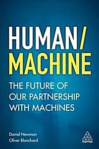 Human/Machine : The Future of our Partnership with Machines (Paperback)