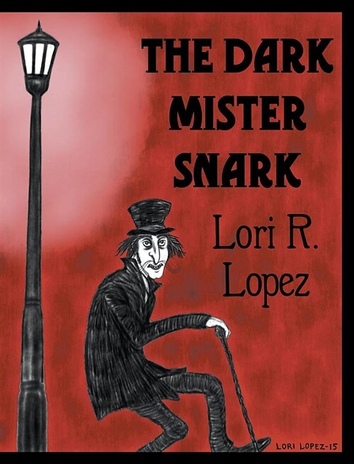The Dark Mister Snark (Hardcover, 2, Same Text & Art)