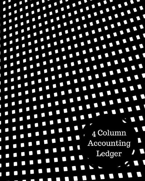 4 Column Accounting Ledger: 4 Column Columnar (Paperback)