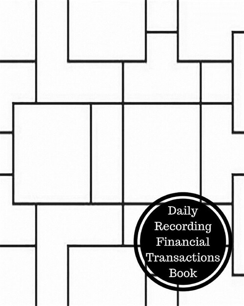 Daily Recording Financial Transactions Book: Daily Bookkeeping Record (Paperback)