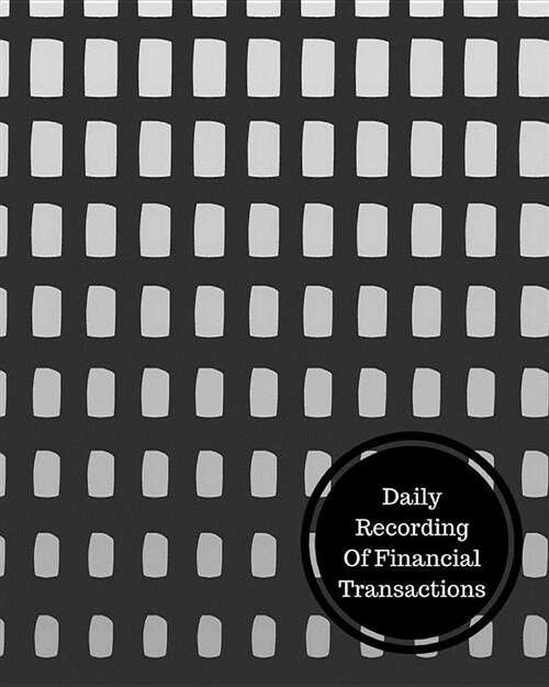 Daily Recording of Financial Transactions: Daily Bookkeeping Record (Paperback)