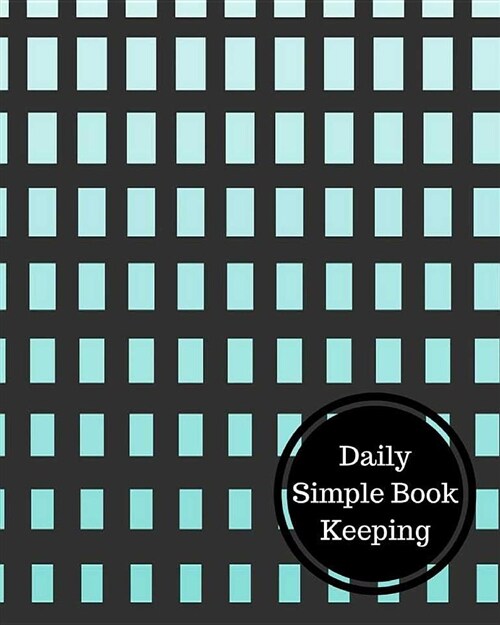 Daily Simple Book Keeping: Daily Bookkeeping Record (Paperback)