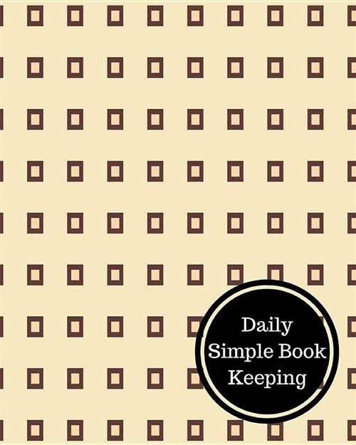 Daily Simple Book Keeping: Daily Bookkeeping Record (Paperback)