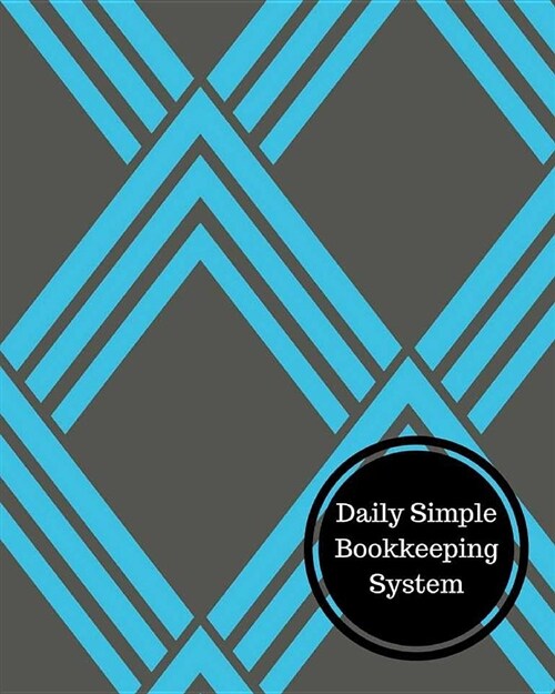 Daily Simple Bookkeeping System: Daily Bookkeeping Record (Paperback)