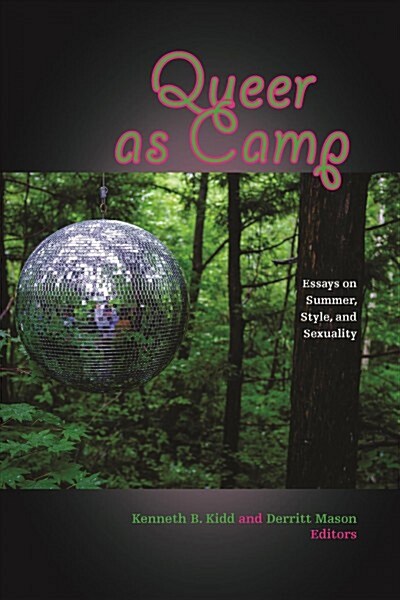 Queer as Camp: Essays on Summer, Style, and Sexuality (Paperback)