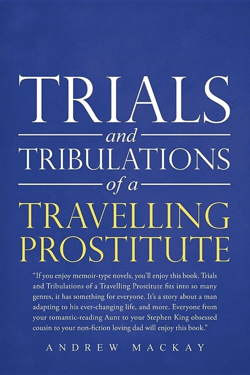 Trials and Tribulations of a Travelling Prostitute (Paperback)