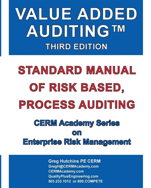 Value Added Auditing Third Edition: Standard Manual of Risk Based, Process Auditing (Paperback, Update of Value)