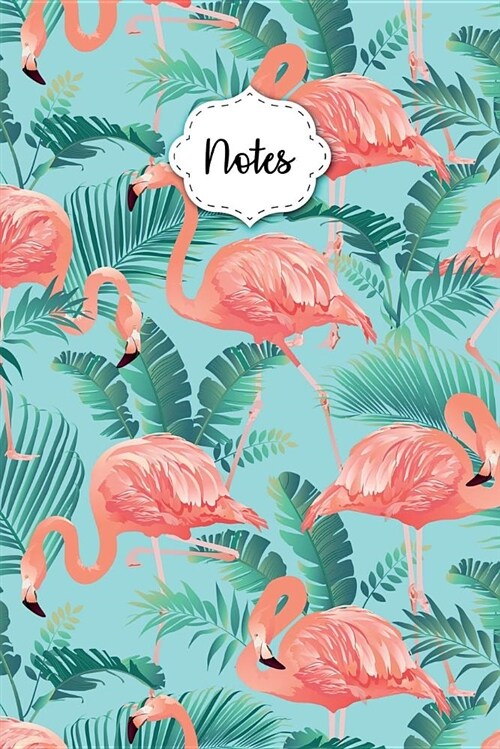 Notes: Tropical Flamingo College Ruled Journal for Taking Notes Journaling School or Work (Paperback)