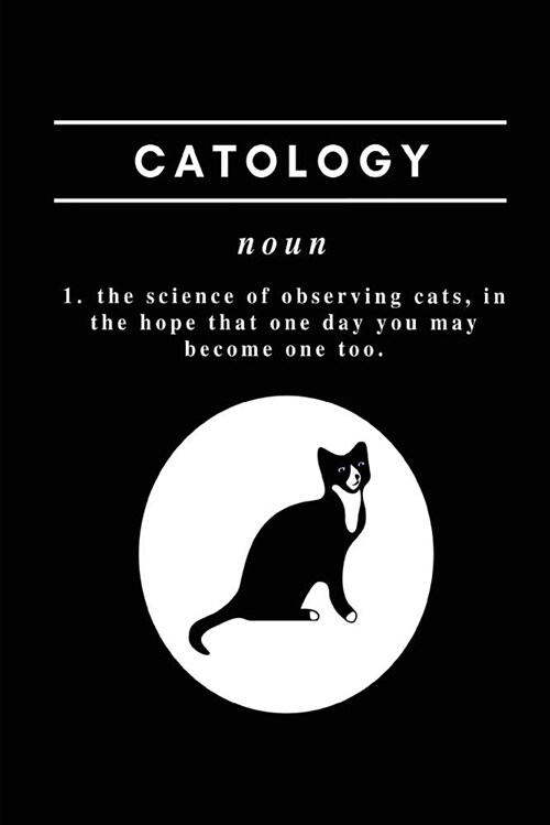 Catology: Funny Cat Quote Note Book Journal for a Pet Owner or Cat Person (Paperback)