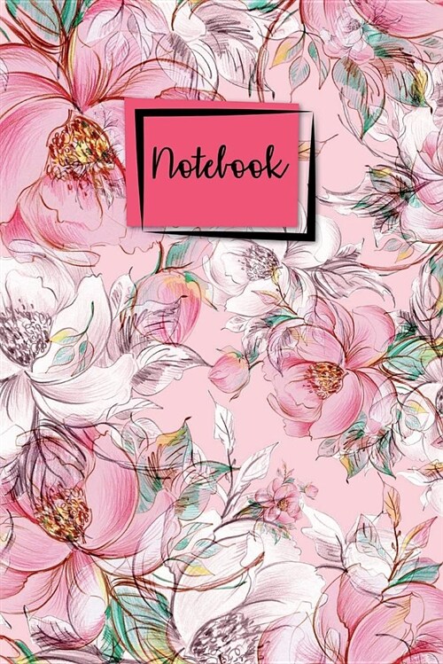 Notebook: Hand Drawn Floral Pattern College Ruled Journal for Taking Notes Journaling School or Work (Paperback)