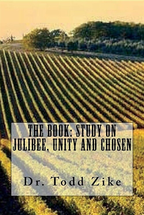 The Book: Study on Jubilee, Unity, and Chosen (Paperback)