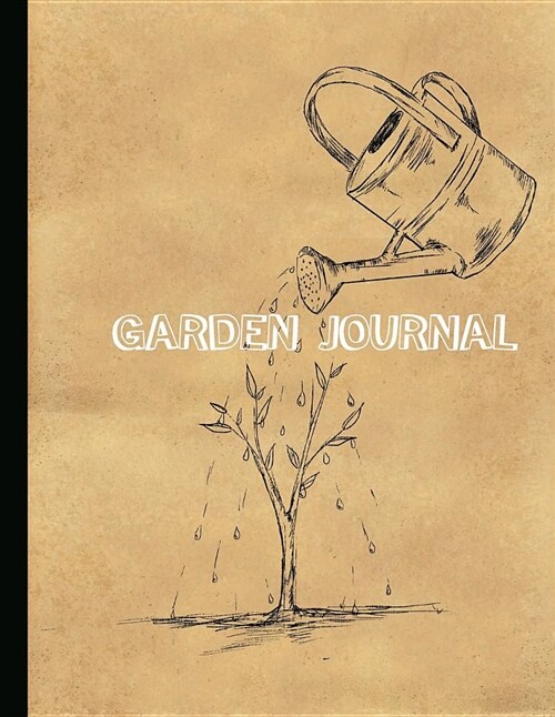 Garden Journal: Monthly Planner for Gardening-Seasonal & Monthly Planner Checklist / Garden Vegetable Seasoning- Garden Design Workboo (Paperback)
