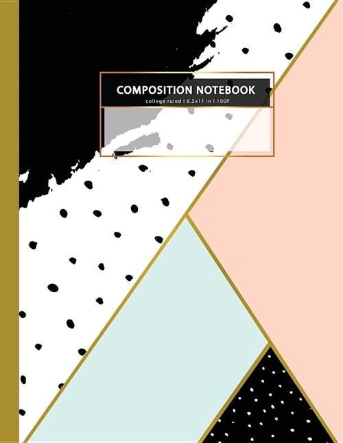 Composition Notebook College-Ruled L 100 P L 8.5x11 in L: Mint Pink Modern Geometric Triangle Minimal Writing Notebook Journal for Women, Girls (Paperback)