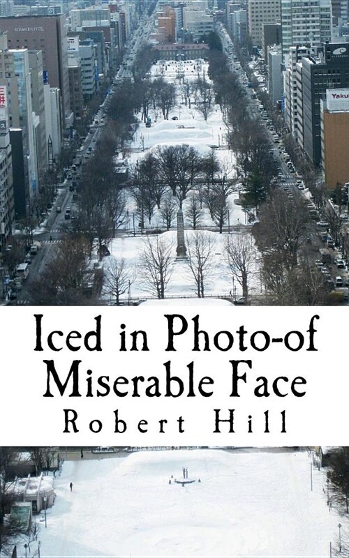 Iced in Photo-Of Miserable Face: Icp (Paperback)