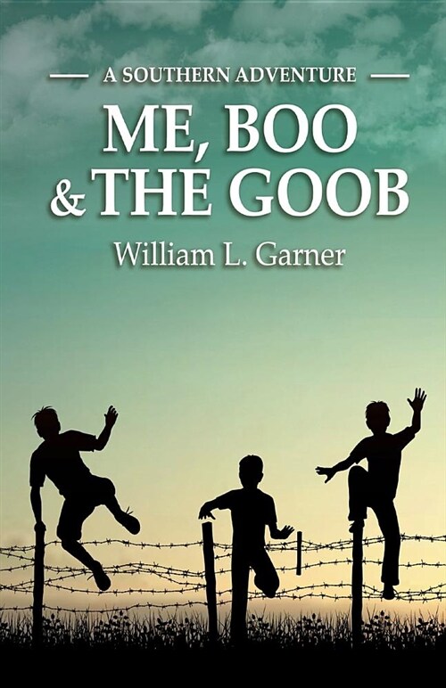 Me, Boo and the Goob: A Southern Adventure (Paperback, 4, Revised and Imp)